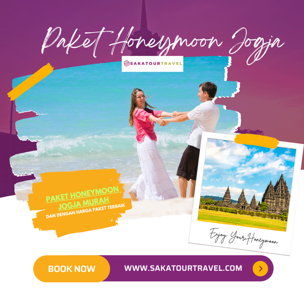 Paket Honeymoon Jogja Liburan Romantis yang Terjangkau