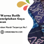 Kombinasi Warna Batik Cirebon Menciptakan Gaya yang Menawan