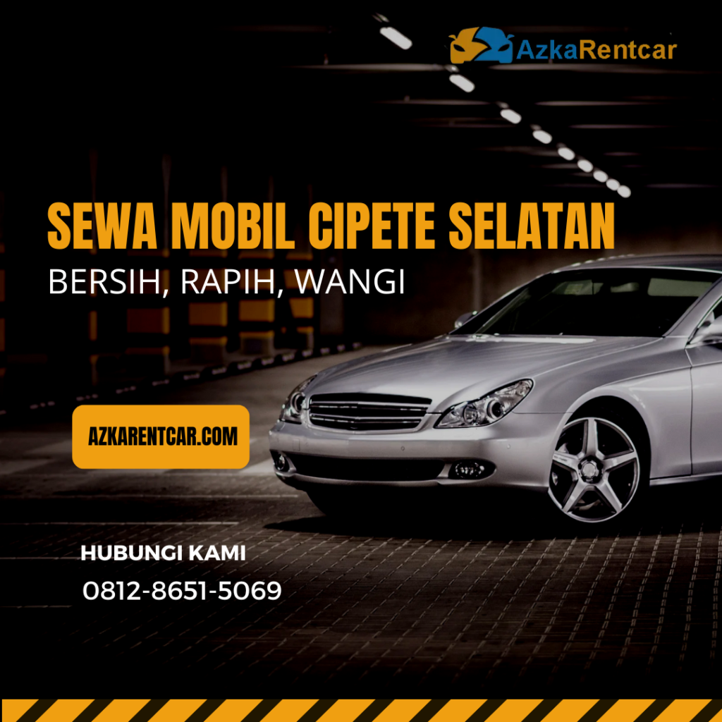 Sewa Mobil Cipete Selatan
