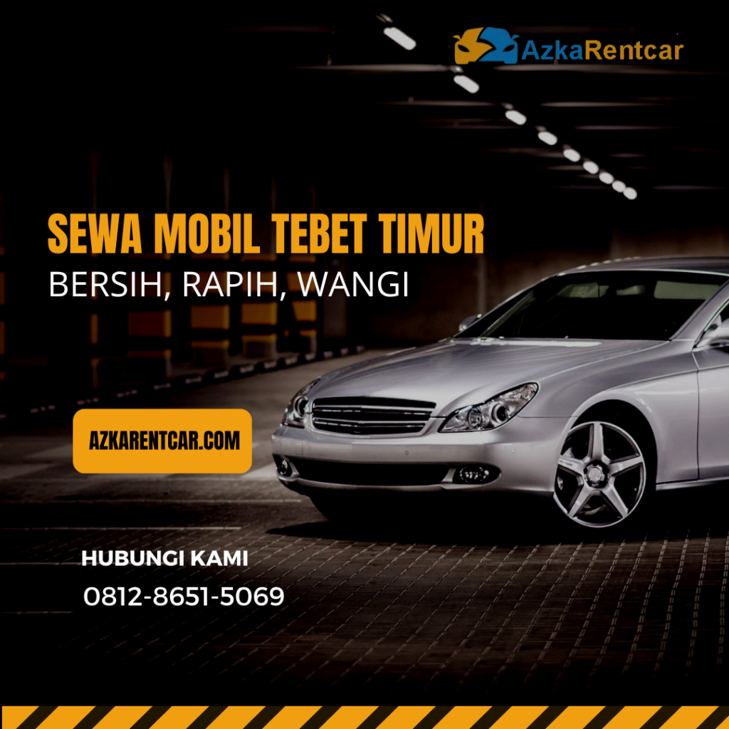 Sewa Mobil Tebet Timur